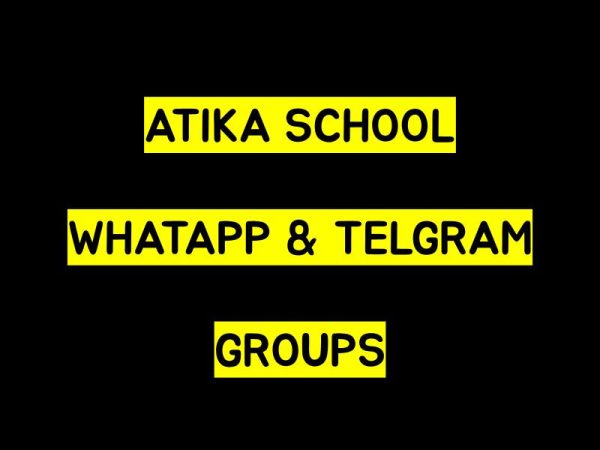 ATIKA GROUP WHATSAPP AND TELEGRAM GROUPS LINKS AND CHANGES